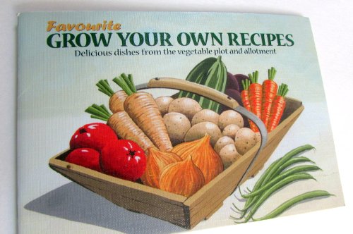 Stock image for Favourite Grow Your Own Recipes (Favourite Recipes) for sale by Reuseabook