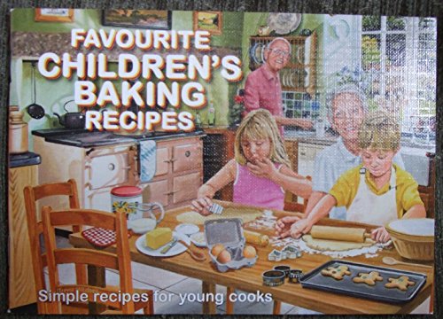 Stock image for Favourite Children's Baking Recipes: Simple Recipes for Young Cooks (Favourite Recipes) for sale by WorldofBooks