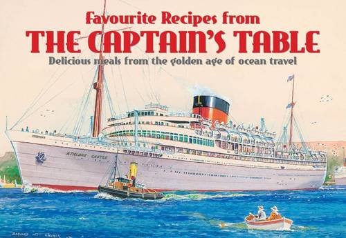 Beispielbild fr Favourite Recipes from the Captain's Table zum Verkauf von Better World Books