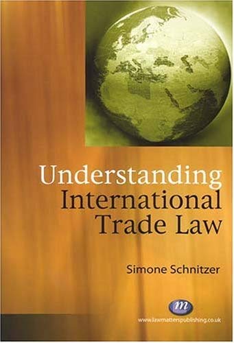 Stock image for Understanding International Trade Law (Law Textbooks) for sale by Cambridge Rare Books