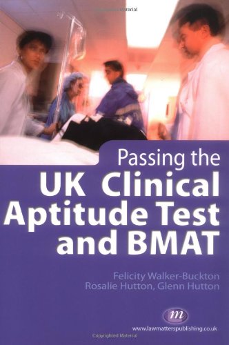 Imagen de archivo de Passing the UK Clinical Aptitude Test and BMAT a la venta por Better World Books