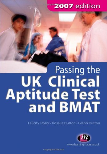 Imagen de archivo de Passing the UK Clinical Aptitude Test and BMAT, 2007 Edition a la venta por MusicMagpie