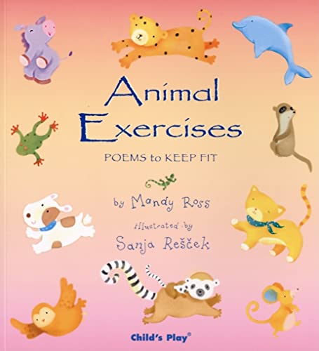 Animal Exercises (Animal Lullabies S.) (9781846430442) by Mandy Ross