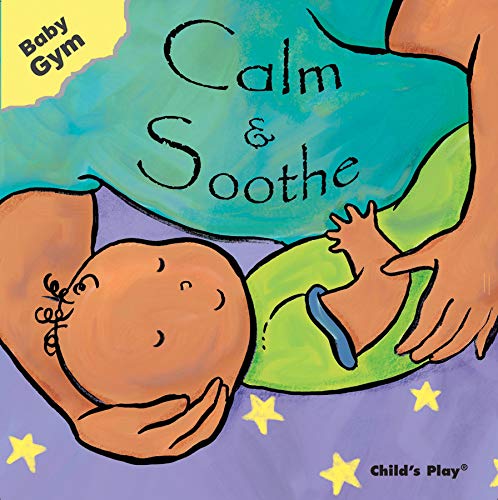 9781846431333: Calm & Soothe (Baby Gym)