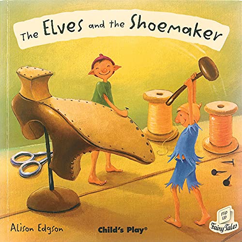 Beispielbild fr The Elves and the Shoemaker (Flip-Up Fairy Tales) zum Verkauf von WorldofBooks