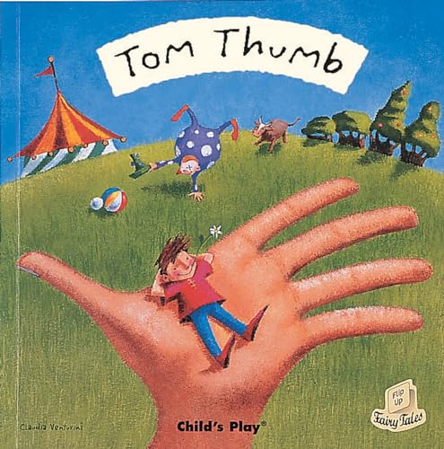 Stock image for Tom Thumb (Flip-Up Fairy Tales) for sale by AwesomeBooks