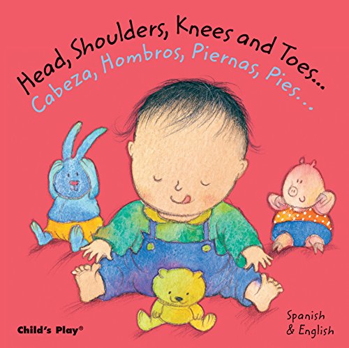 Beispielbild fr Head, Shoulders, Knees and Toes/Cabeza, Hombros, Piernas, Pies (Dual Language Baby Board Books- English/Spanish) (Spanish and English Edition) zum Verkauf von SecondSale