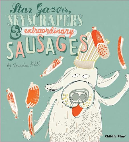 9781846433443: Star Gazers, Skyscrapers & Extraordinary Sausages (Child's Play Library)