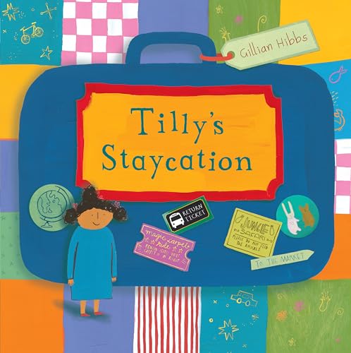 Beispielbild fr Tilly's Staycation zum Verkauf von Better World Books