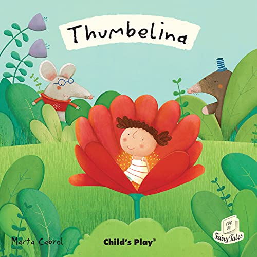 Beispielbild fr Thumbelina (Flip-Up Fairy Tales) zum Verkauf von WorldofBooks