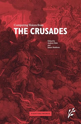 9781846450112: Competing Voices from the Crusades: Fighting Words