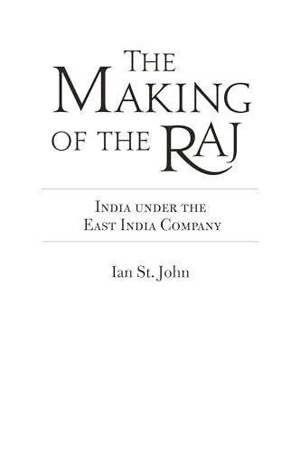 Stock image for The Making of the Raj: India Under the East India Company for sale by Ria Christie Collections