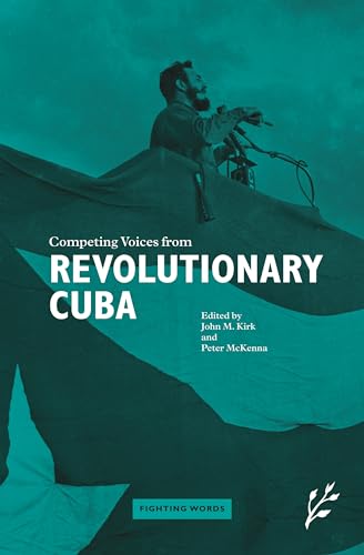 Stock image for Competing Voices from Revolutionary Cuba: Fighting Words for sale by Bestsellersuk