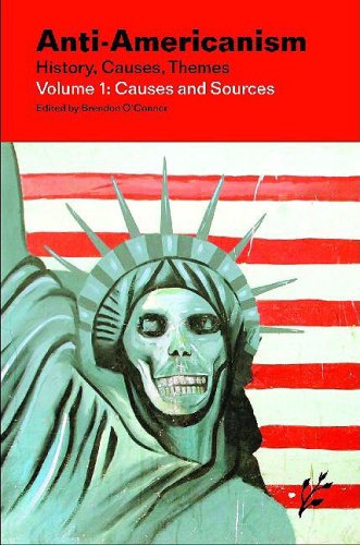 Stock image for Anti-Americanism : History, Causes, Themes for sale by Better World Books