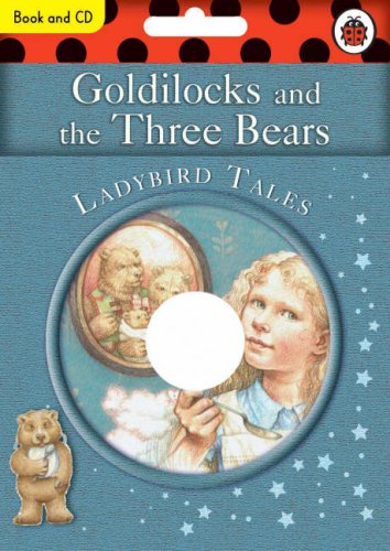 9781846460661: Goldilocks and the Three Bears Book and CD: Ladybird Tales