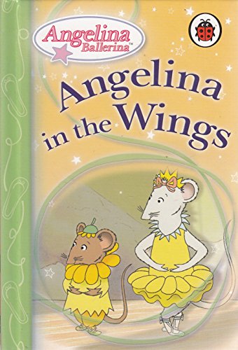Stock image for Angelina in the Wings for sale by ThriftBooks-Atlanta