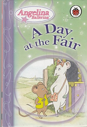 angelina ballerina: a day at the fair (9781846461262) by No Author