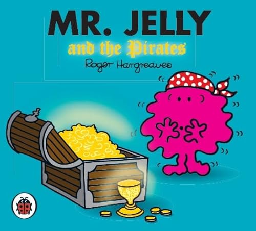 9781846463013: Mr Men and Little Miss: Mr Jelly and the Pirates