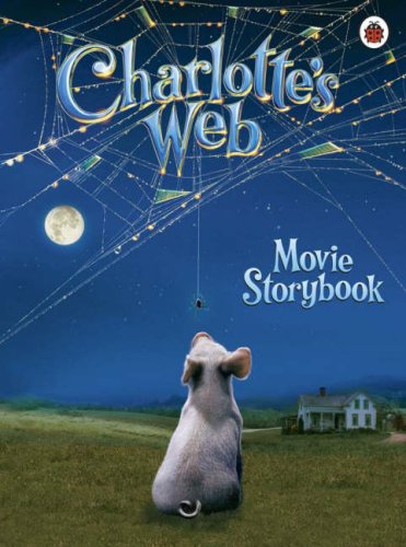 Stock image for Charlotte's Web: Movie Storybook (Charlotte's Web) for sale by Book Deals