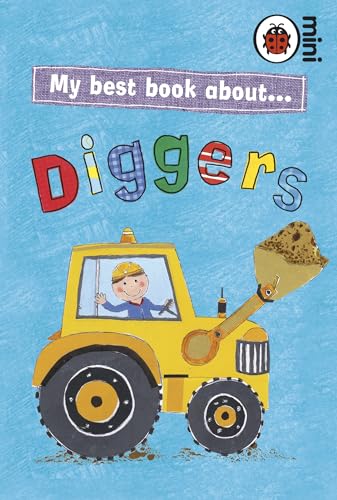 Stock image for My Best Book About Diggers (Ladybird Minis) for sale by AwesomeBooks
