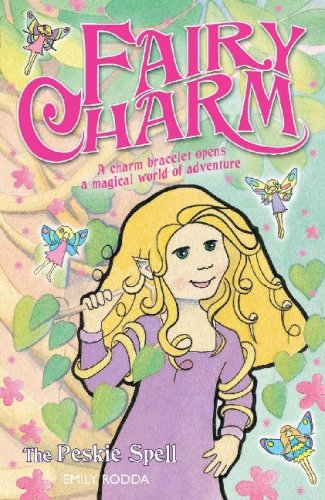 9781846470189: The Peskie Spell (Fairy Charm) (Fairy Charm)