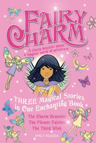 Beispielbild fr Fairy Charm Collection: "The Charm Bracelet", "The Flower Fairies", "The Third Wish" (Fairy Charm): "The Charm . "The Third Wish" (Fairy Charm) zum Verkauf von WorldofBooks