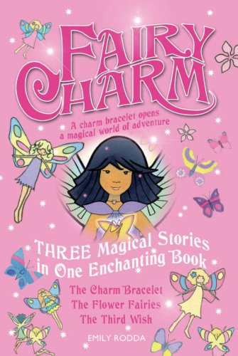 Stock image for Fairy Charm Collection: "The Charm Bracelet", "The Flower Fairies", "The Third Wish" (Fairy Charm): "The Charm . "The Third Wish" (Fairy Charm) for sale by WorldofBooks