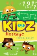 Beispielbild fr K. I. D. Z. : Hostage! zum Verkauf von Better World Books