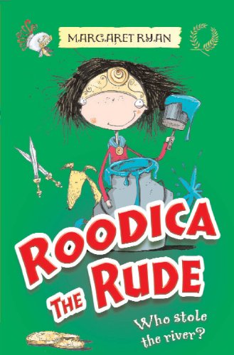 Stock image for Roodica the Rude: Who stole the River? for sale by WorldofBooks