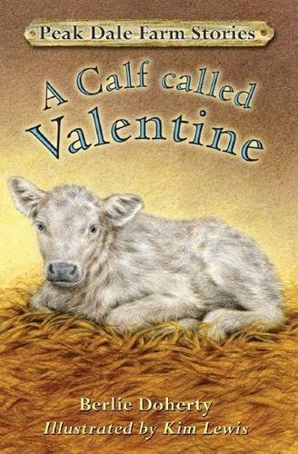 Beispielbild fr Peak Dale Farm Stories: Bk.1: A Calf Called Valentine (Peak Dale Farm Stories: A Calf Called Valentine) zum Verkauf von WorldofBooks