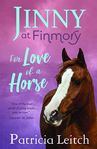 Imagen de archivo de Jinny of Finmory: For Love of a Horse (Jinnny of Finmory) a la venta por WorldofBooks