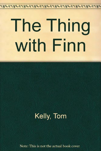 The Thing with Finn (9781846484728) by Kelly, Tom