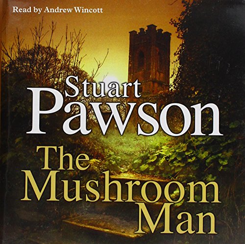 The Mushroom Man (Di Charlie Priest Mysteries) (9781846523786) by Pawson, Stuart