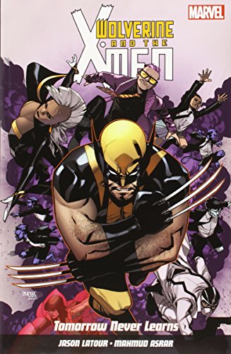 9781846536106: Wolverine And X-men Vol. 1: Tomorrow Never Learns