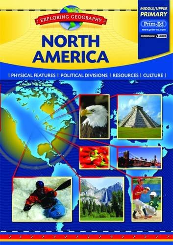 9781846546600: North America: Physical Features - Political Divisions - Resources - Culture (Exploring geography)