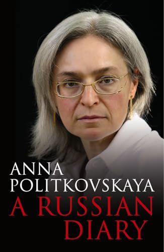 Imagen de archivo de A Russian Diary: A Journalist's Final Account of a Country Moving Backward a la venta por ThriftBooks-Dallas