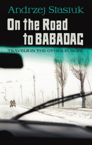 Imagen de archivo de On the Road to Babadag: Travels in the Other Europe a la venta por WorldofBooks