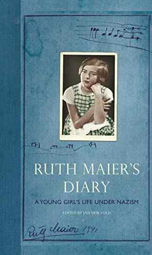 Imagen de archivo de Ruth Maier's Diary: A Young Girl's Life Under Nazism a la venta por ThriftBooks-Atlanta