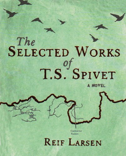 Beispielbild fr Selected Works of T.S. Spivet: A Novel. zum Verkauf von Powell's Bookstores Chicago, ABAA