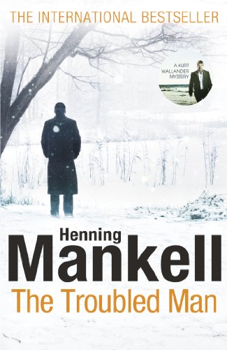 Stock image for The Troubled Man: A Kurt Wallander Mystery for sale by AwesomeBooks