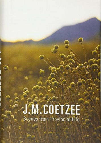 Scenes From Provincial Life (9781846554858) by Coetzee, J.M.