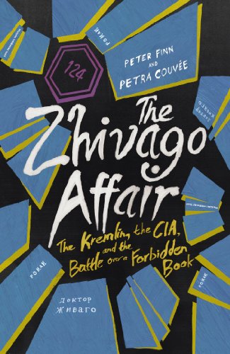 Stock image for The Zhivago Affair: The Kremlin, the CIA, and the Battle over a Forbidden Book for sale by HPB-Diamond