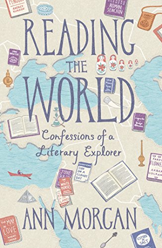 Beispielbild fr Reading The World. Confessions of a Literary Explorer zum Verkauf von The Print Room
