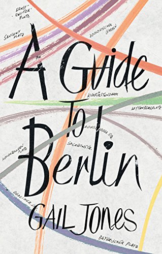 Beispielbild fr A Guide to Berlin: Gail Jones zum Verkauf von WorldofBooks