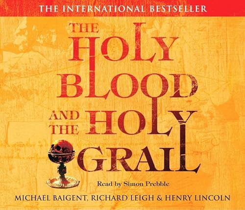 The Holy Blood and The Holy Grail (9781846570612) by Baigent, Michael; Leigh, Richard; Lincoln, Henry