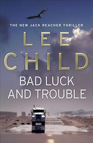 Imagen de archivo de Bad Luck And Trouble: (Jack Reacher 11) a la venta por Langdon eTraders