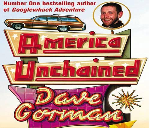 America Unchained: One Helluva Coast-to-coast Anti-corporate Adventure! (9781846571381) by Gorman, Dave