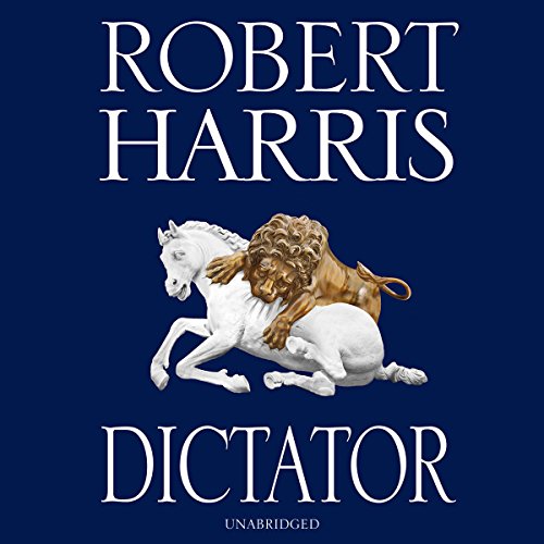 Dictator: (Cicero Trilogy 3) - Robert Harris
