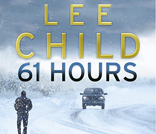 9781846572142: 61 Hours: (Jack Reacher 14)