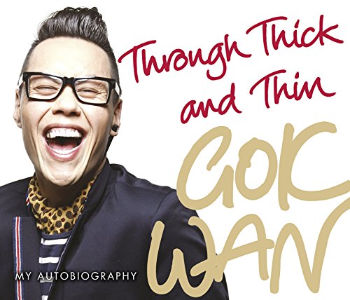 Through Thick and Thin: My Autobiography - Gok Wan